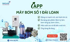 Máy bơm APP Đài Loan - giải pháp cho mọi nhu cầu bơm của bạn